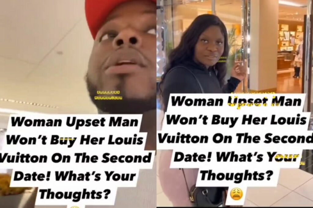This Lady Is Furious Because Her Date Will Not Take Her Shopping At The Louis Vuitton Store On Their Second Date